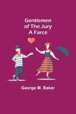 Gentlemen of the Jury af George M Baker