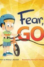Fear, Go! af Whitney L Marshall