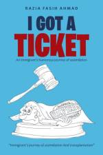 I Got a Ticket af Razia Fasih Ahmad