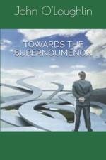 Towards the Supernoumenon af John O'Loughlin