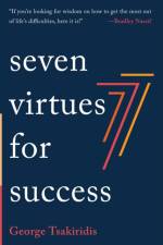 Seven Virtues for Success af George Tsakiridis