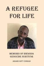 A Refugee For Life af Abaho Gift Conrad
