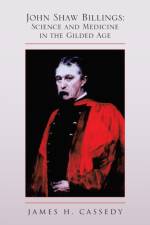 John Shaw Billings af Professor James H Cassedy
