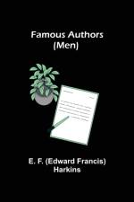 Famous Authors (Men) af E F (Edward Francis) Harkins