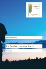 La fin d'un homme banal af Mohamed Mziouka