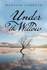 Under the Willow af Madison Lambeth
