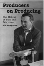 Producers on Producing af Irv Broughton