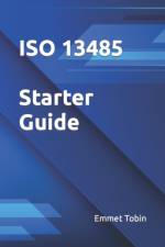 ISO 13485 Starter Guide af Emmet Tobin