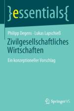 Zivilgesellschaftliches Wirtschaften af Lukas Lapschiess