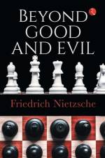 BEYOND GOOD AND EVIL af Friedrich Nietzsche