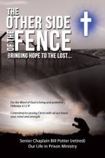 The Other Side of the Fence af Senior Chaplain Bill Potter