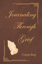 Journaling Through Grief af Connie Berg