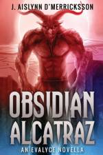 Obsidian Alcatraz af J Aislynn D' Merricksson