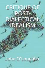 Critique of Post-Dialectical Idealism af John O'Loughlin