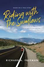 Riding With The Swallows af Richard A Freeman
