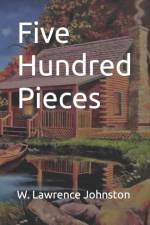 Five Hundred Pieces af W Lawrence Johnston