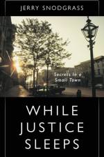 While Justice Sleeps af Jerry Snodgrass