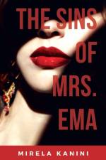 The Sins of Mrs. Ema af Mirela Kanini
