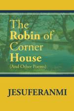 The Robin of Corner House af Jesuferanmi
