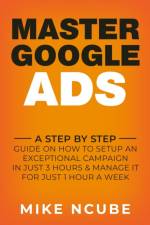 Master Google Ads af Mike Ncube