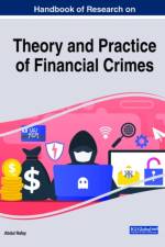 Theories, Practices, and Cases of Illicit Money and Financial Crime