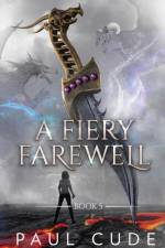 A Fiery Farewell af Paul Cude