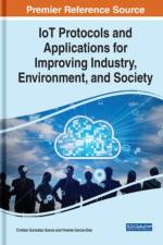 IoT Protocols and Applications for Improving Industry, Environment, and Society