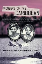 Pioneers of the Caribbean af Ingrid V Lambie