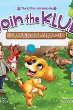 Join the K.L.U.B. - No Bullying Allowed af April M Cox