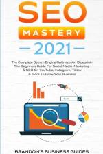 SEO Mastery 2021 af Brandon Smith