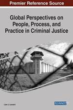 Global Perspectives on People, Process, and Practice in Criminal Justice