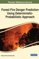 Forest Fire Danger Prediction Using Deterministic-Probabilistic Approach