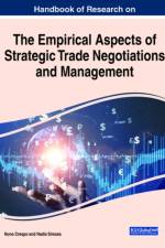 Handbook of Research on the Empirical Aspects of Strategic Trade Negotiations and Management