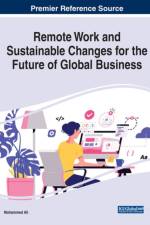 Remote Work and Sustainable Changes for the Future of Global Business
