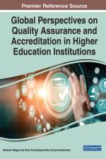 Global Perspectives on Quality Assurance and Accreditation in Higher Education Institutions