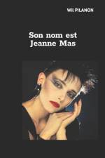 Son nom est Jeanne Mas af Wil Pilanon