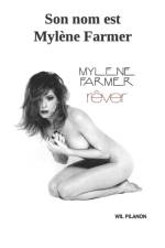Son nom est Mylene Farmer af Wil Pilanon