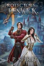 Protectors of Penwick (Rise of the Thrall Lord Book Two) af F P Spirit