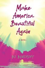 Make America Beautiful Again af Bo Bancroft
