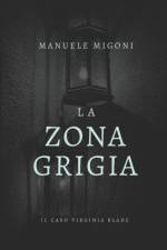 La Zona Grigia af Manuele Migoni