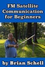 FM Satellite Communications for Beginners af Brian Schell