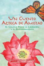 Cuento Azteca de Amistad af Adria Maria Gutierrez Concannon