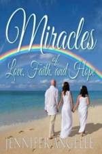 Miracles of Love, Faith, and Hope af JENNIFER ANGELEE