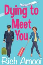 Dying to Meet You af Rich Amooi