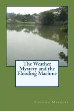 Weather Mystery and the Flooding Machine af Cacildo Marques