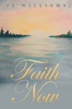 Faith Now af JL Williams