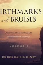 Birthmarks and Bruises af Dr Rob Rafeek Henry