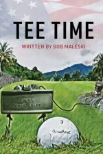 Tee Time af Bob Maleski