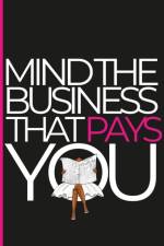 Minding the Business that Pays af Sheilita Joseph