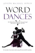 Word Dances V af Joseph Michael Sepesy